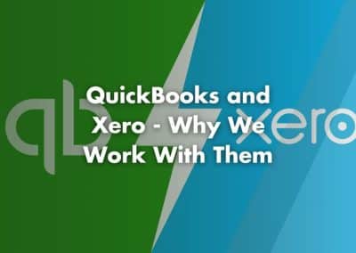 QuickBooks and Xero – Why We Work With Them