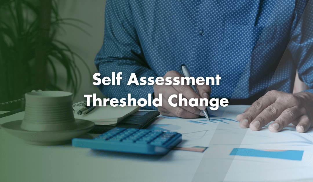 Self Assessment Threshold Change