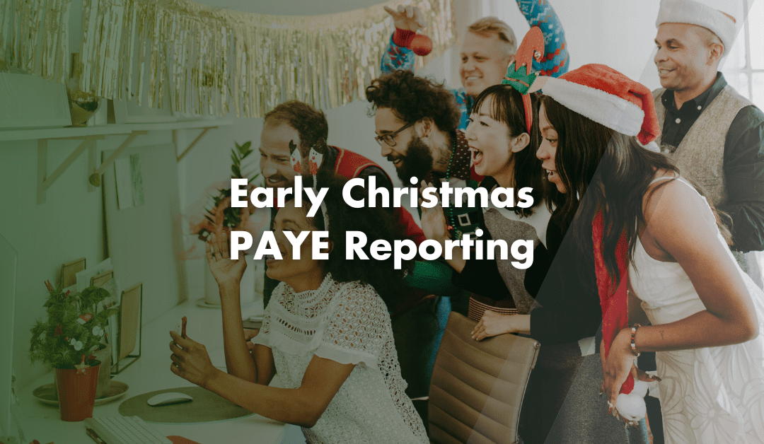 Early Christmas PAYE Reporting