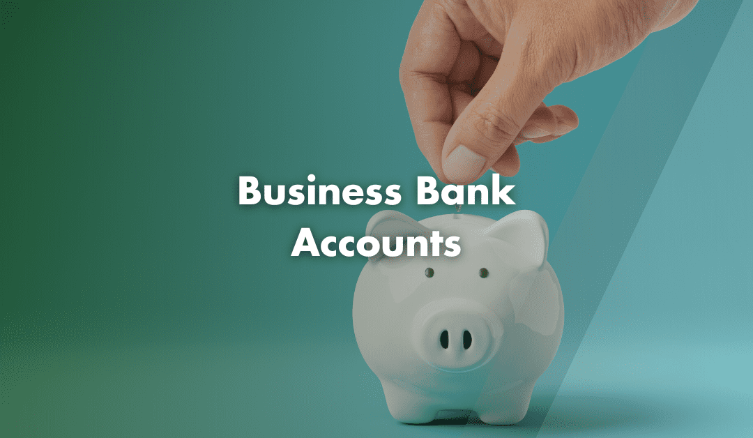 What is a Business Bank Account?