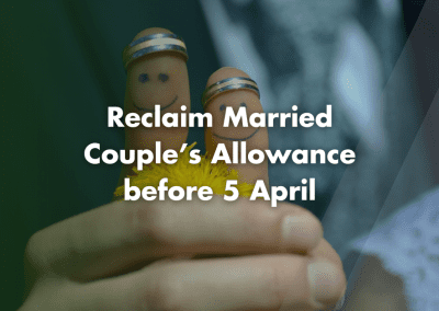 Urgent – Reclaim Married Couple’s Allowance before 5 April