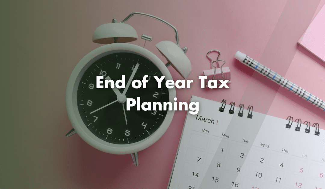 End of year tax planning