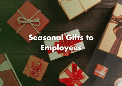 Seasonal Gifts to Employees