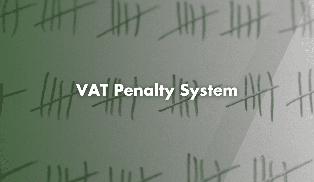 VAT Penalty System: Late Filing and Payment Penalties