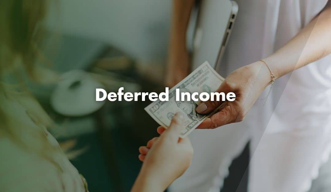 Deferred Income Explained By Accountants