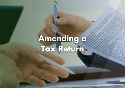 Amending a Tax Return: Something Helpful You Need to Know