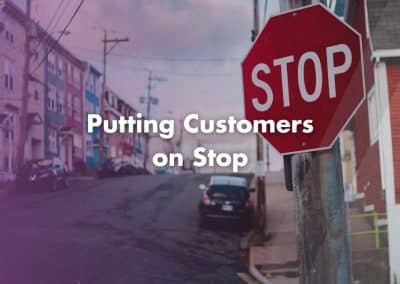 Putting a Customer on Stop