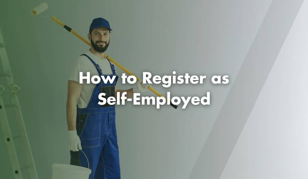 How to Register as Self-Employed