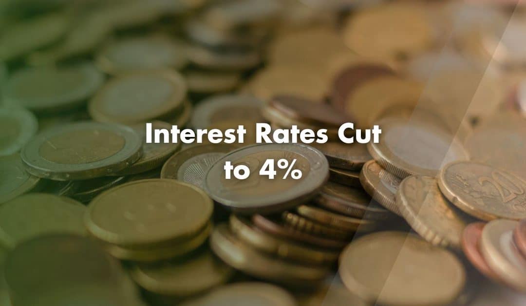Interest Rates Cut to 4%