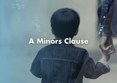 What is a Minors Clause?
