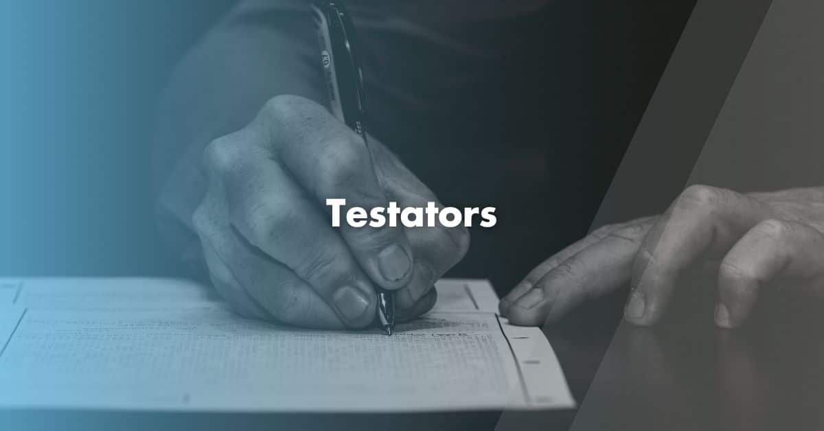What is a Testator? | Will Guardian