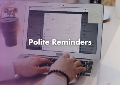 Do Polite Reminders Actually Work?